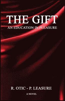bokomslag THE GIFT An Education in Pleasure