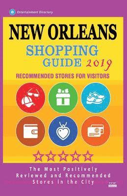 bokomslag New Orleans Shopping Guide 2019: Best Rated Stores in New Orleans, Louisiana - Stores Recommended for Visitors, (Shopping Guide 2019)