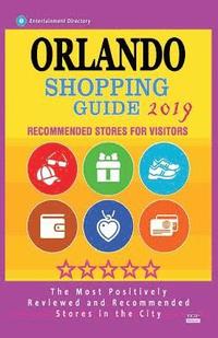bokomslag Orlando Shopping Guide 2019: Best Rated Stores in Orlando, Florida - Stores Recommended for Visitors, (Shopping Guide 2019)