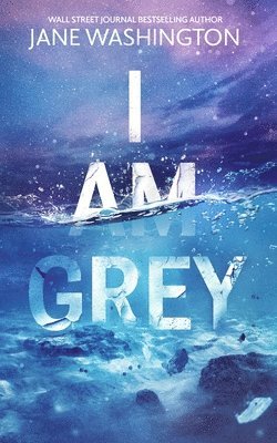 Jane Washington - I Am Grey, Häftad