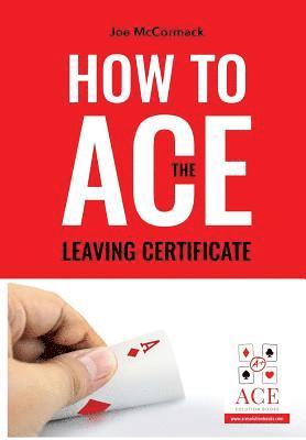 bokomslag How to ace the leaving cert