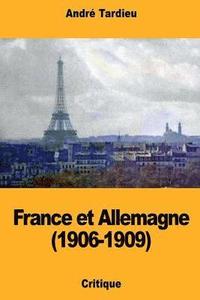 bokomslag France et Allemagne (1906-1909)