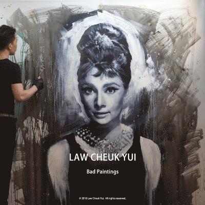 Law Cheuk Yui: Bad Paintings 1