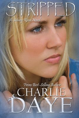 Charlie Daye - Stripped: A Sidney Rinn Novel, Häftad