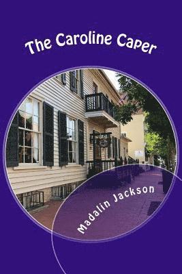 The Caroline Caper: A Writers Block Mystery 1