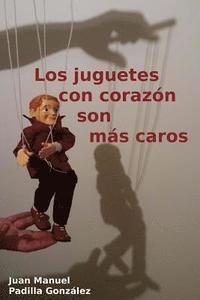 bokomslag Los Juguetes Con Corazón Son Más Caros