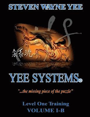 Yee Systems Volume I-B: Level One Training 1