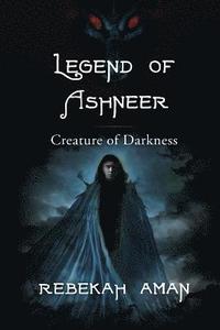 bokomslag Legend of Ashneer Creature of Darkness