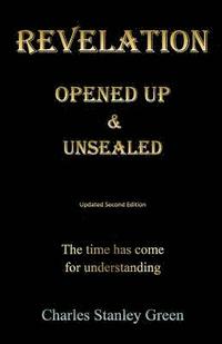 bokomslag Revelation Opened Up & Unsealed Updated Second Edition