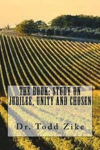 bokomslag The Book: Study on Jubilee, Unity, and Chosen