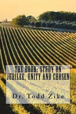 bokomslag The Book: Study on Jubilee, Unity, and Chosen