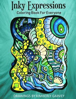 Inky Expressions: A Coloring Book For Everyone 1