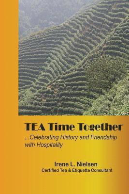 Tea Time Together: Friendship and Hopitality Guide 1
