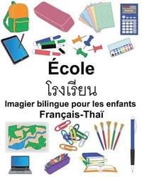 bokomslag Français-Thaï École Imagier bilingue pour les enfants