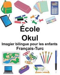 bokomslag Français-Turc École/Okul Imagier bilingue pour les enfants