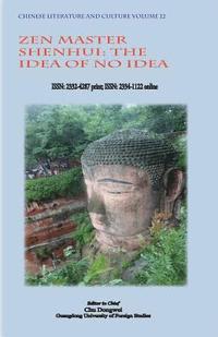 bokomslag Chinese Literature and Culture Volume 12: Zen Master Shenhui: The Idea of No Idea