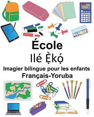 bokomslag Français-Yoruba École Imagier bilingue pour les enfants