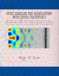 bokomslag Optics Modeling and Visualization with COMSOL Multiphysics