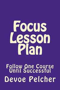 bokomslag Focus Lesson Plan: Follow One Course Until Successful