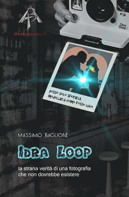 Idra Loop: la strana verità di una fotografia che non dovrebbe esistere 1