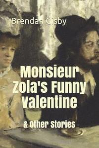 bokomslag Monsieur Zola's Funny Valentine & Other Stories