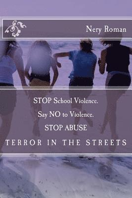 STOP School Violence. Say NO to Violence. STOP ABUSE 1