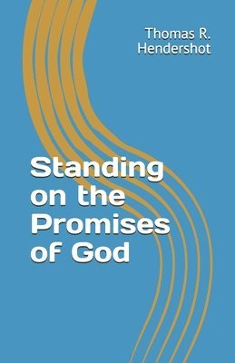 Standing on the Promises of God 1