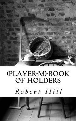 Robert Hill - (Player-M)-Book of Holders: Pmb, Häftad. Tillgänglighet: Lägg i varukorg