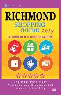 bokomslag Richmond Shopping Guide 2019: Best Rated Stores in Richmond, Virginia - Stores Recommended for Visitors, (Shopping Guide 2019)