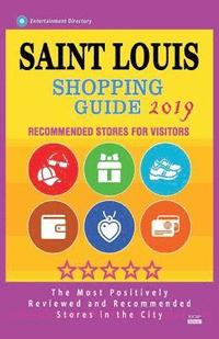 bokomslag Saint Louis Shopping Guide 2019: Best Rated Stores in Saint Louis, Missouri - Stores Recommended for Visitors, (Shopping Guide 2019)