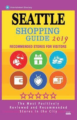 bokomslag Seattle Shopping Guide 2019: Best Rated Stores in Seattle, Washington - Stores Recommended for Visitors, (Shopping Guide 2019)