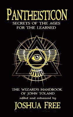 bokomslag Pantheisticon: Secrets of the Ages for the Learned: The Wizard's Handbook of John Toland