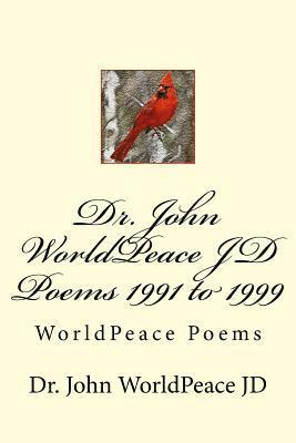 bokomslag Dr. John WorldPeace JD Poems 1991 to 1999