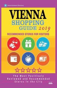 bokomslag Vienna Shopping Guide 2019: Best Rated Stores in Vienna, Austria - Stores Recommended for Visitors, (Shopping Guide 2019)