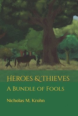 bokomslag Heroes & Thieves