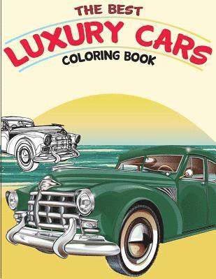 The Best Luxury Cars Coloring Book: American Muscle Cars, Classic Cars of the Fifties 1