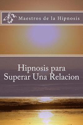 bokomslag Hipnosis para Superar Una Relacion