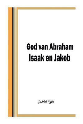 God van Abraham, Isaak en Jakob 1