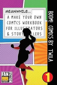 bokomslag Boom! Comics by Twila: A What Happens Next Comic Book for Budding Illustrators and Story Tellers