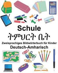 bokomslag Deutsch-Amharisch Schule Zweisprachiges Bildwörterbuch für Kinder