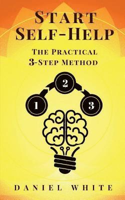 Start Self-Help: The Practical 3-Step Method 1