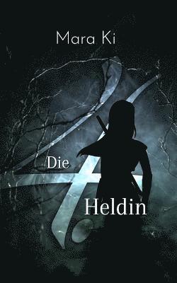 Die 4. Heldin: Ein Märchen 1