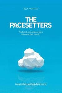 bokomslag The Pacesetters: The British accountancy firms reshaping their industry