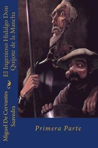 bokomslag El Ingenioso Hidalgo Don Quijote de la Mancha: Primera Parte