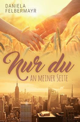 Daniela Felbermayr - Nur Du an meiner Seite, Häftad