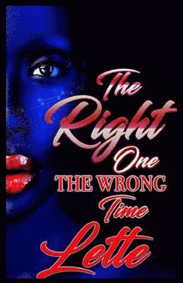 The Right One the the Wrong Time 1