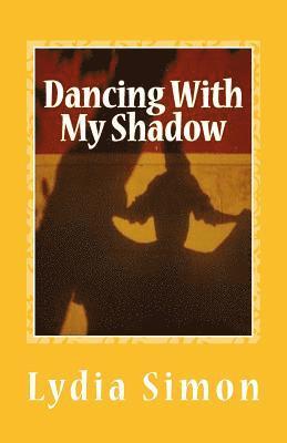 Dancing With My Shadow 1