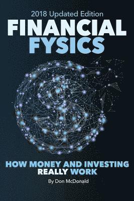 bokomslag Financial Fysics: How Money and Investing Really Work