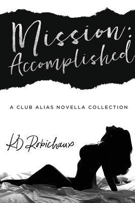 Mission: Accomplished: A Club Alias Novella Boxed Set 1