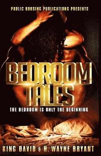 bokomslag Bedroom Tales: The Bedroom Is Only The Beginning